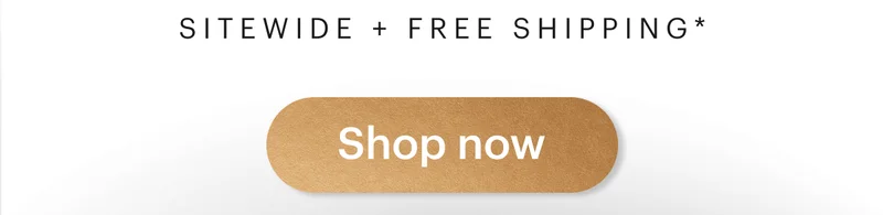 Sitewide + FREE shipping