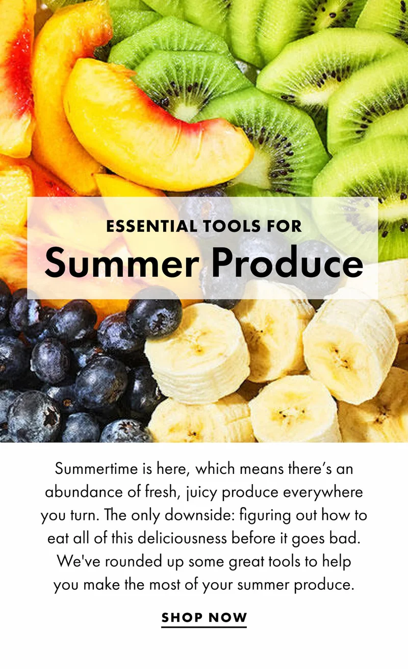 Essential tools for summer produce