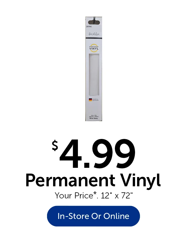 $4.99 Permanent Vinyl
