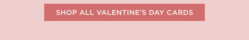 Shop All Valentine's Day Cards