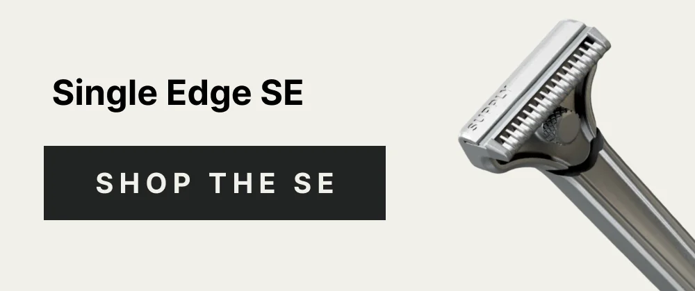Single Edge SE [ Shop the SE ]