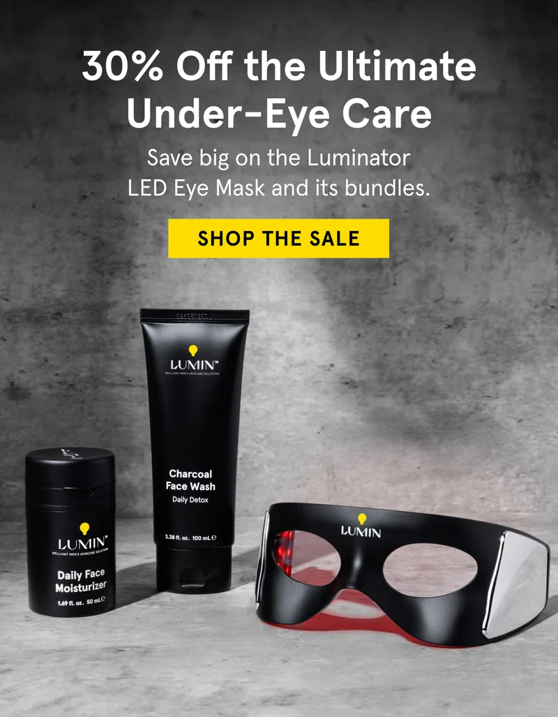 30% Off the Ultimate Under-Eye Care! Save big on the Luminator LED Eye Mask and its bundles. Shop the Sale!