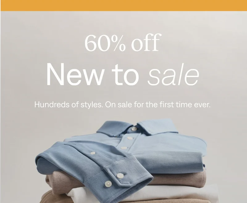New styles added: Up to 60% off