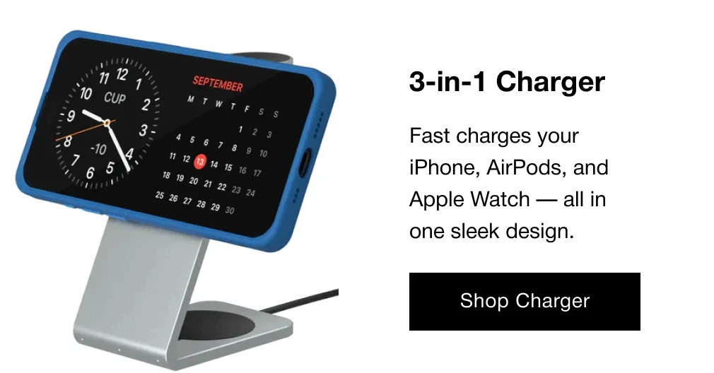 3-in-1 Charger Fast charges your iPhone, AirPods, and Apple Watch — all in one sleek design.