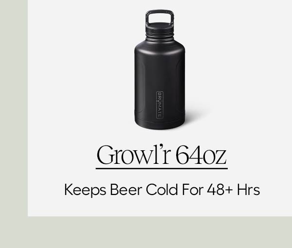 Growl'r 64oz, Keeps Beer Cold For 48+ Hrs