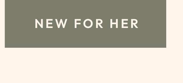 New For Her