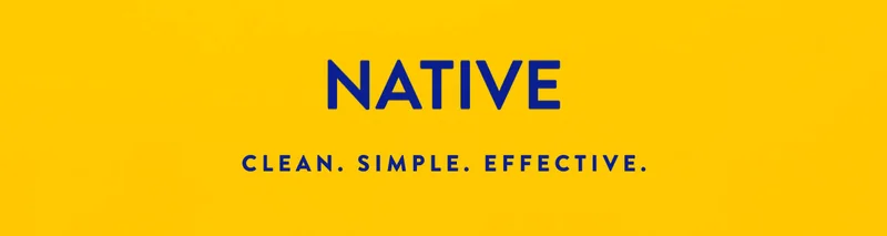 NATIVE CLEAN. SIMPLE. EFFECTIVE.
