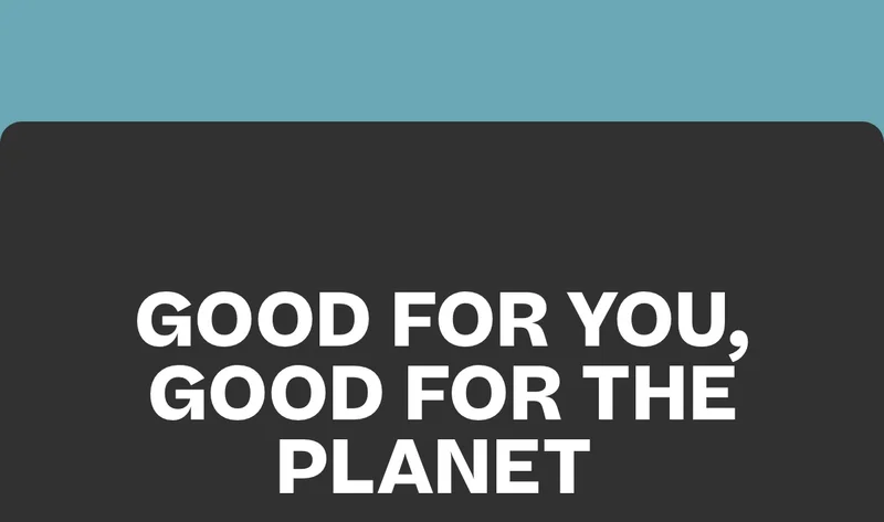 Good for you, good for the planet