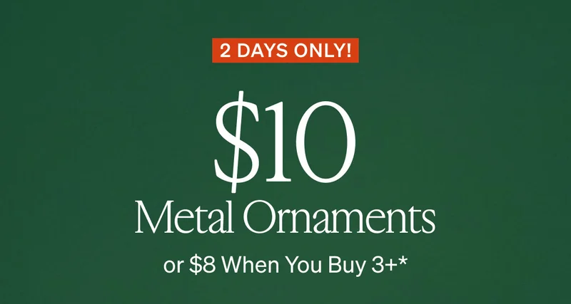 $10 Metal Ornaments or $8 When You Buy 3+