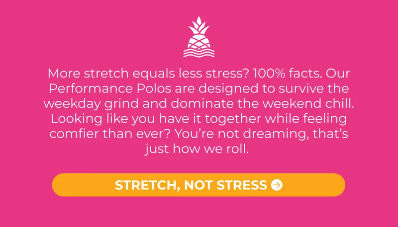 More stretch equals less stress? 100% facts. Our Performance Polos are designed to survive the weekday grind and dominate the weekend chill. Looking like you have it together while feeling comfier than ever? You’re not dreaming, that’s just how we roll.