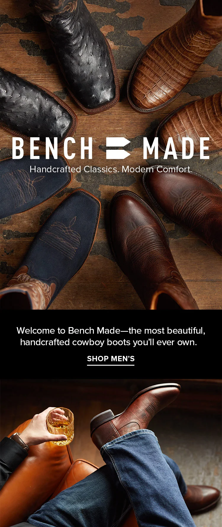 BENCH MADE Handcrafted Classics. Modern Comfort.