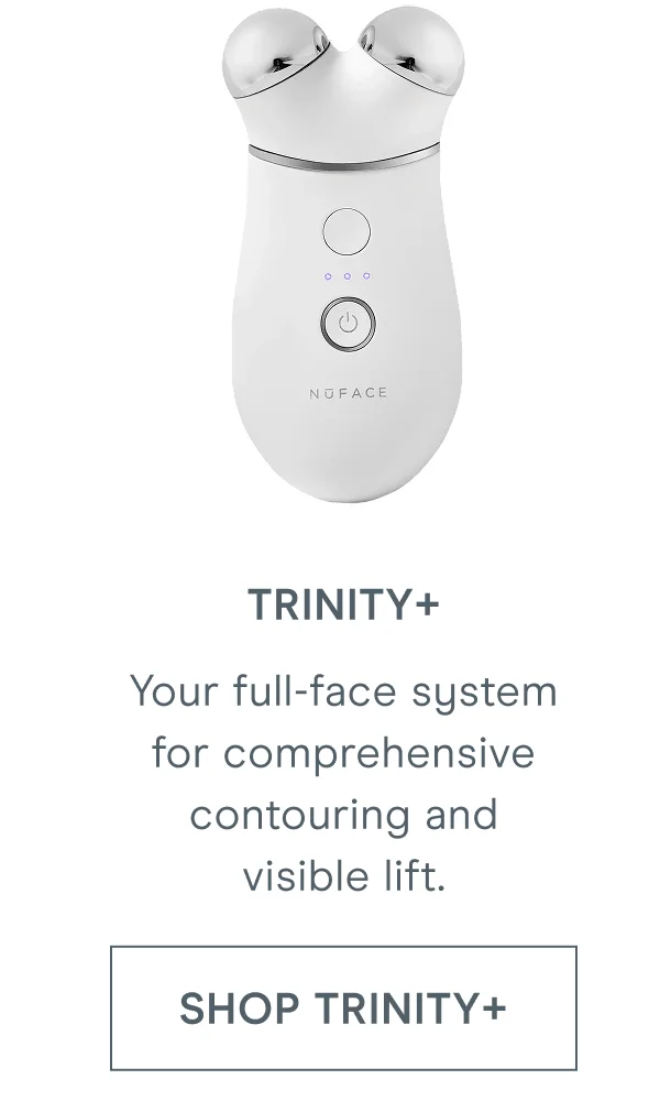 TRINITY+ | Your full-face system for comprehensive contouring and visible lift.