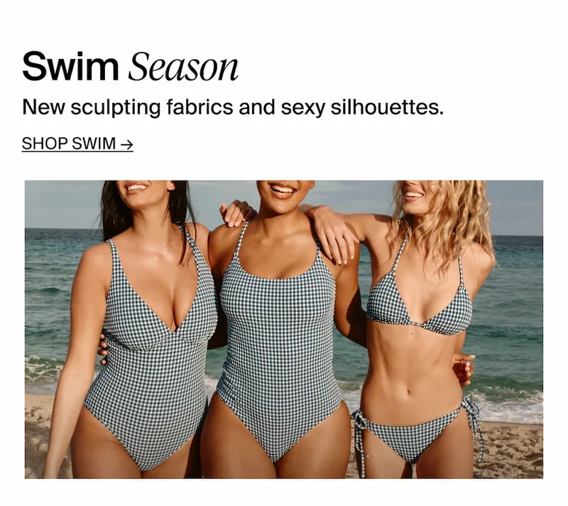 Swim Season New Sculpting fabrics and sexy silhouettes. Shop Swim