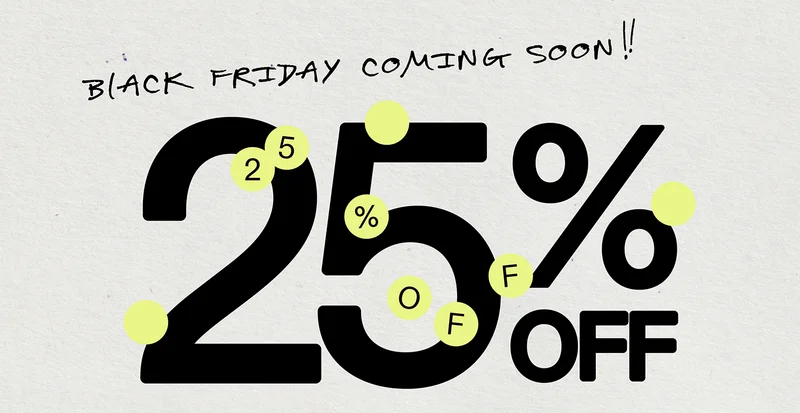 Black Friday is Coming Soon