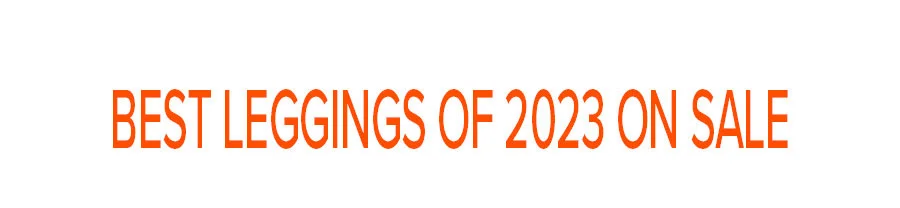 BEST LEGGINGS OF 2023 ON SALE