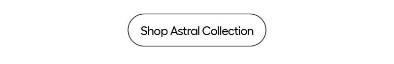 Shop Astral Collection