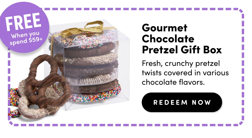 Free Gourmet Chocolate  Pretzel Gift Box when you spend $59 or more; Fresh, crunchy pretzel twists covered in various chocolate flavors. redeem Now