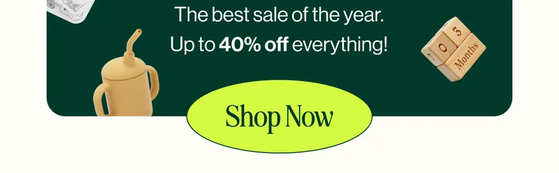 The best sale of the year. Up to 40% off everything! Shop Now