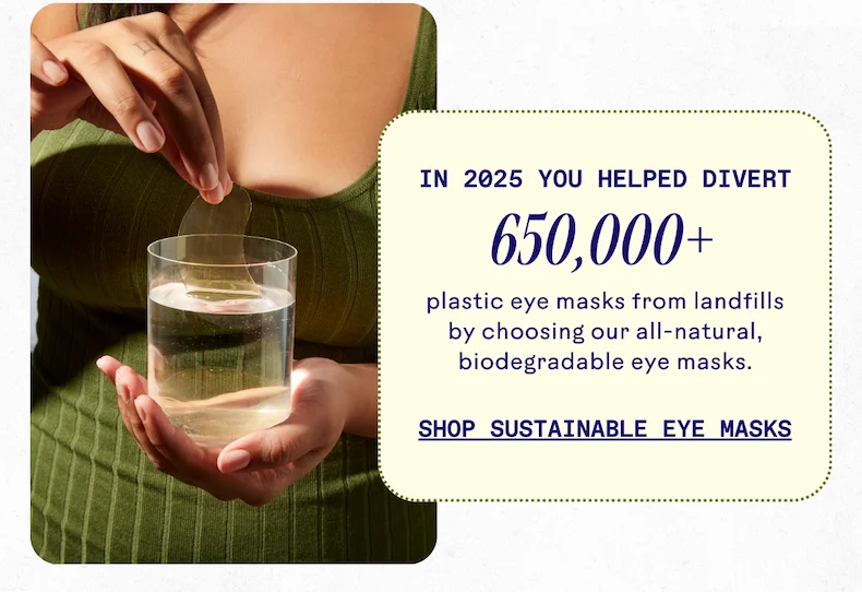Shop sustainable eye masks.