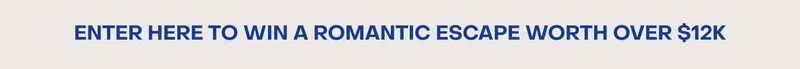 Win a Romantic Escape worth over $12k