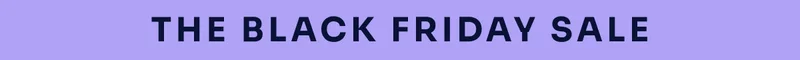 The Black Friday Sale.