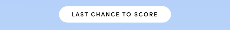 LAST CHANCE TO SCORE