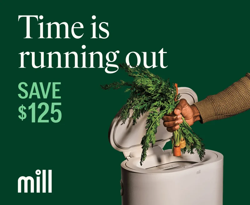 Time is running out. Save $125 on Mill during our Memorial Day Sale