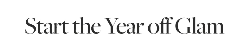 Start the Year of Glam