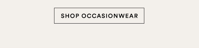 SHOP OCCASIONWEAR