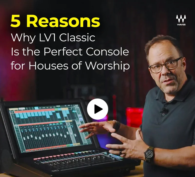 5 Reasons LV1 Classic Is the Perfect Console for Houses of Worship