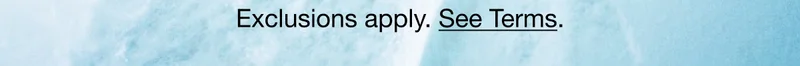 Exclusions apply. See Terms.