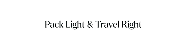 Pack Light & Travel Right