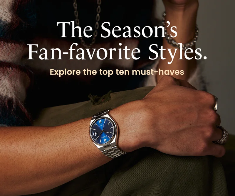 The Season’s Fan-favorite Styles. Explore the top ten must-haves