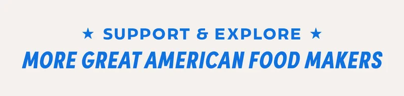More great American food makers More great American food makers