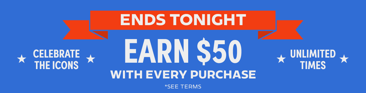 Earn $50 with every purchase Earn $50 with every purchase