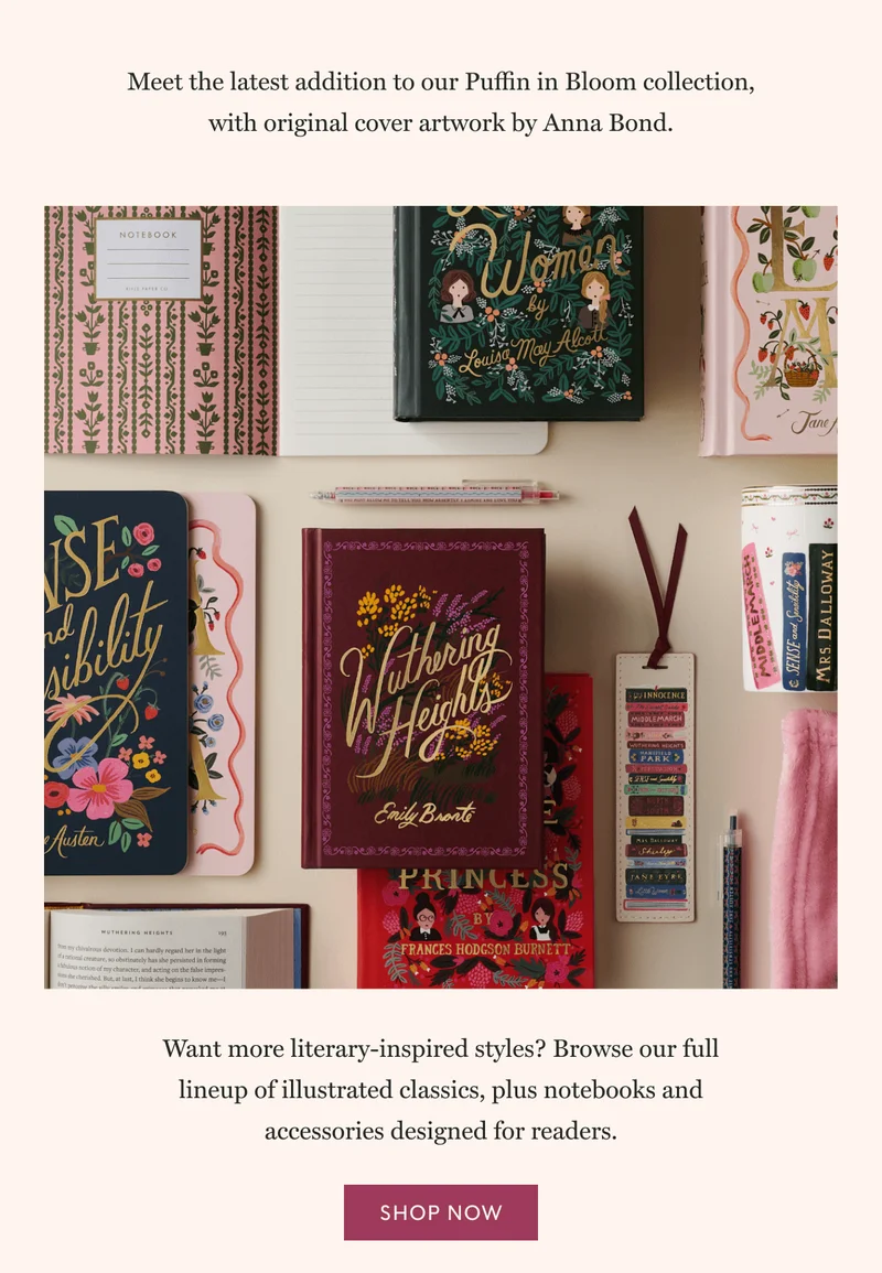Meet the latest addition to our Puffin in Bloom collection, with original cover artwork by Anna Bond. Want more literary-inspired styles? Browse our full lineup of illustrated classics, plus notebooks and accessories designed for readers. | SHOP NOW