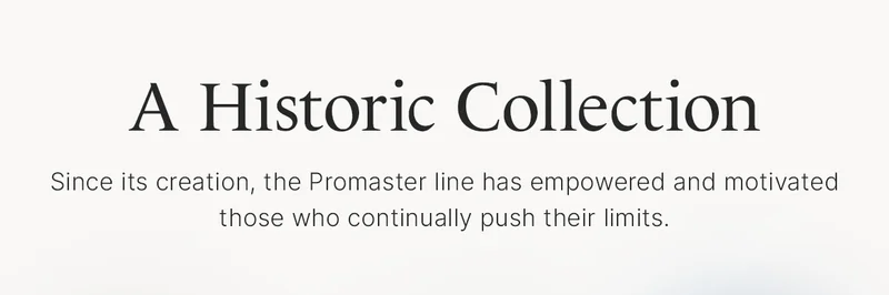 A Historic Collection: Since its creation, the Promaster line has empowered and motivated those who continually push their limits.