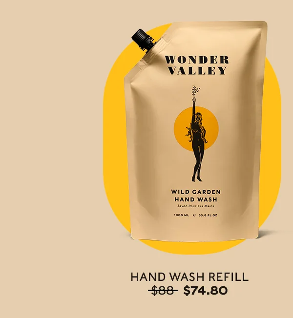Hand Wash Refill ORIGINALLY: $88, NOW: $74.80
