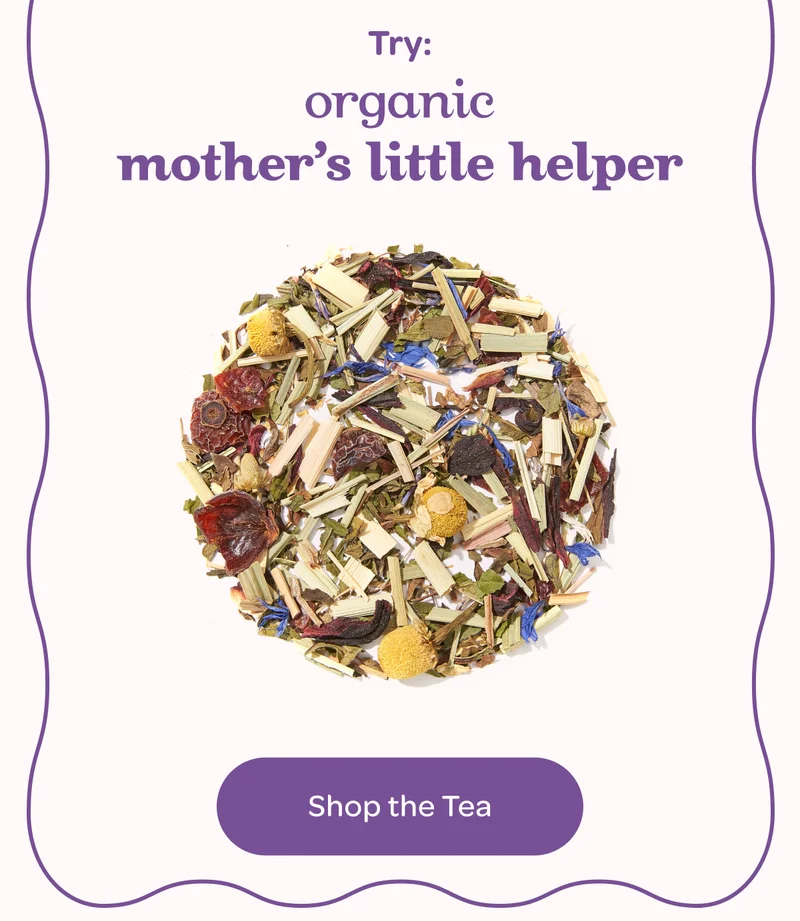 Try: organic mother’s little helper - Shop the Tea