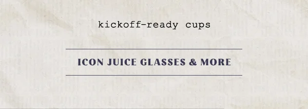 Icon Juice Glasses & More
