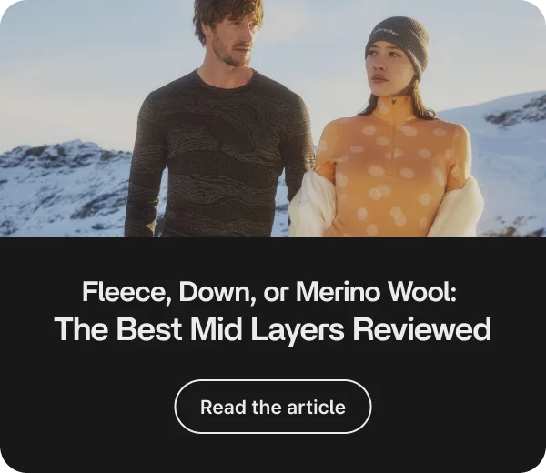 Fleece, Down, or Merino Wool: The Best Mid Layers Reviewed Fleece, Down, or Merino Wool: The Best Mid Layers Reviewed