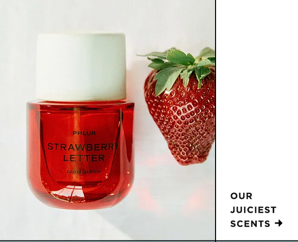 Our Juciest Scents