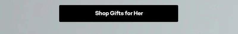 Shop Gifts for Her