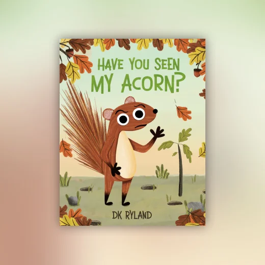 Have You Seen My Acorn?
