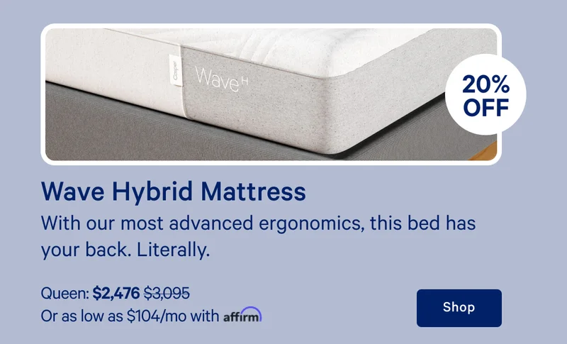 [20% off] >> Wave Hybrid Mattress >> With our most advanced ergonomics, this bed has your back. Literally. >> Queen: $2,476 ($3,095) >> Or as low as $104/mo with affirm. >> Shop >>