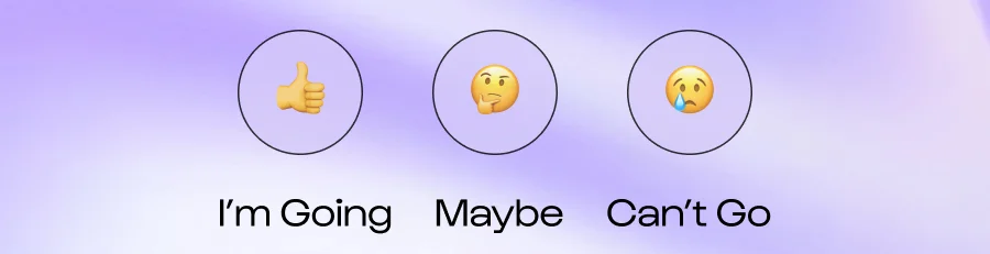 I'm going - Maybe - Can't go