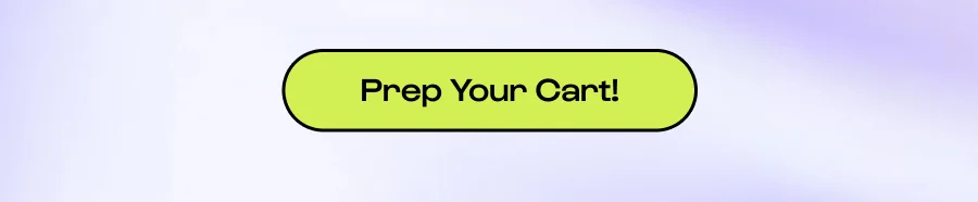 Click to prep your cart