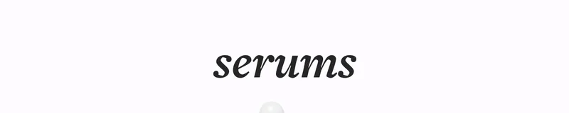 serums