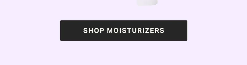 moisturizers