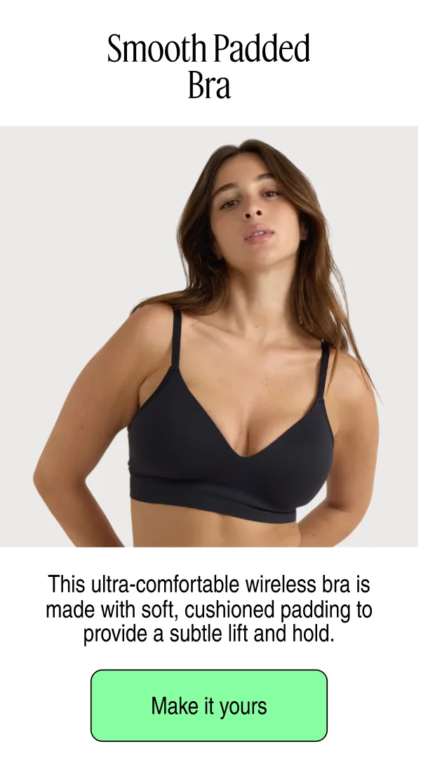 Smooth Padded Bra | Make it yours